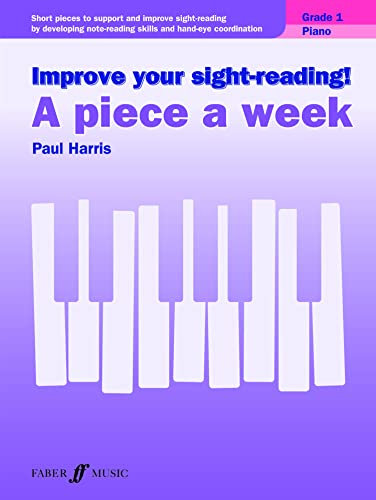 Improve your sight-reading! A Piece a Week Piano Grade 1 (Faber Edition: Improve Your Sight-Reading) (English Edition)