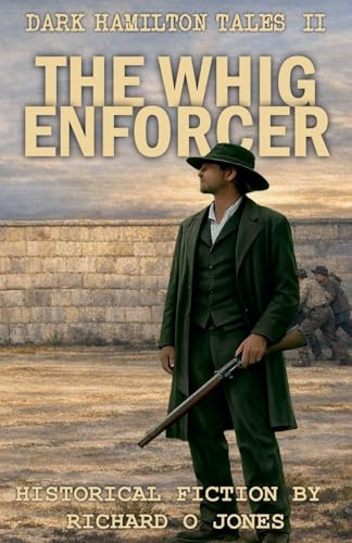 The Whig Enforcer (Dark Hamilton Tales, Band 2)