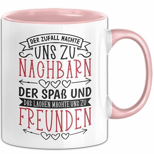 Nachbarn Tasse Geschenk Bester Nachbar Der Zufall Machte Und Zu Nachbarn Der Spa0 Und Das Lachen Machte Und Zu Freunden (Rosa)