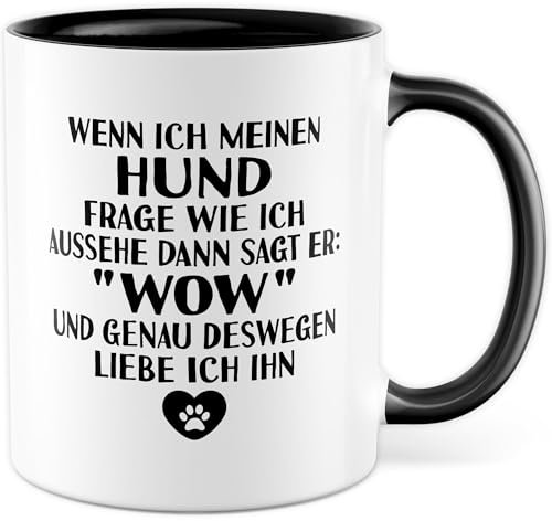 Herrchen Tasse mit Spruch - Wenn ich meinen Hund frage wie ich aussehe dann sagt er wow - Kaffeetasse aus Keramik 330ml - Geschenkidee Frauchen Hundebesitzer Hundeliebhaber Vierbeiner Kaffee-Becher