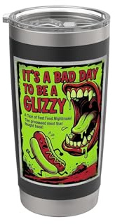 È una brutta giornata per essere un umorismo da fast food horror Glizzy Bicchiere termico in acciaio inox doppia parete
