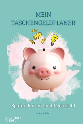 Mein Taschengeldplaner: Sparen lernen leicht gemacht | für Kinder ab 6 Jahren bzw. erste Klasse | Kakebo Haushaltsbuch | Taschengeld & Geldgeschenke
