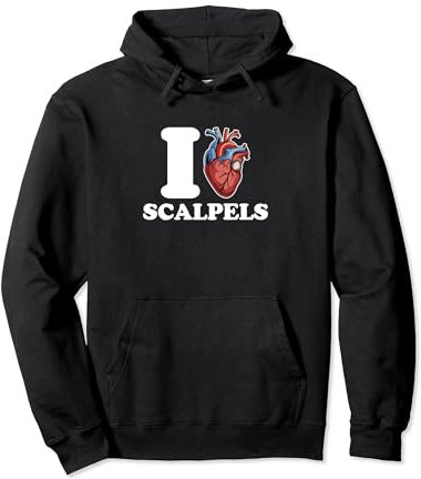 I love Scalpels anatomical heart science funny Pullover Hoodie