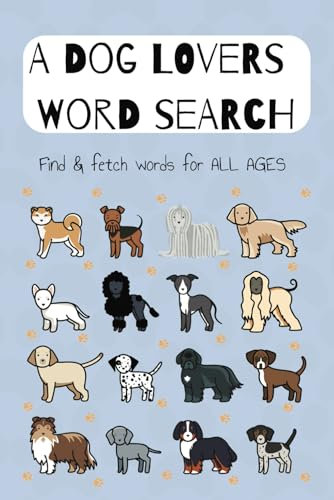 Dog Word Search Puzzle Book: Word Searches with Easy to Read Print about Dogs, Dog Walking, Dog Training and More | 6x9 inches, 110 pages | 50+ Puzzles ... Gift For Vacations, Holidays and Free Times