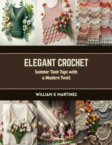 Elegant Crochet: Summer Tank Tops with a Modern Twist