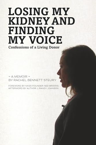 Losing My Kidney and Finding My Voice: Confessions of a Living Donor