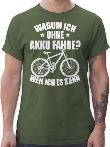 T-Shirt Herren - Fahrrad Bekleidung Radsport - Warum ich ohne Akku fahre - Weil ich es kann - weiß - L - Army Grün - Shirt Cycle Tshirt Geschenke für fahrradbegeisterte fahr Rad therren-Shirt