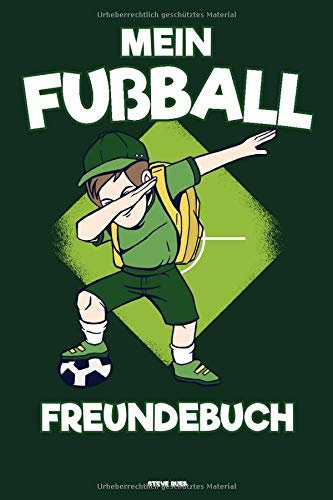 Mein Fußball Freundebuch: Freundschaftsbuch I Schulfreundebuch I Fußballfreundebuch I DIN A5 I 120 Seiten I Fußball Jungs I Jugendfußballer I Fußballfreundschaftsbuch