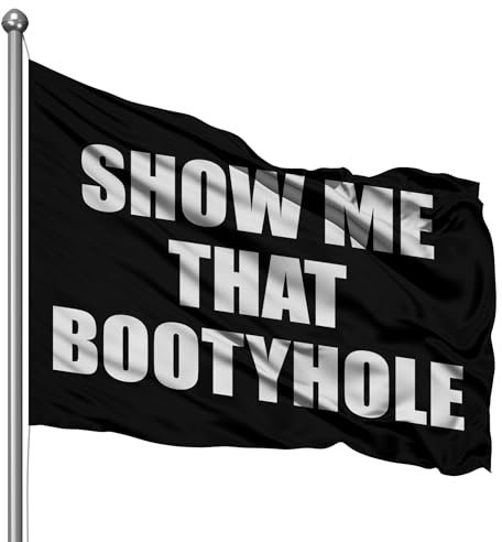 Show Me That Bootyhole Polyester-Flagge, Banner, College-Wohnheim, Dekoration, Party, Bootfahren, Frat, Banner