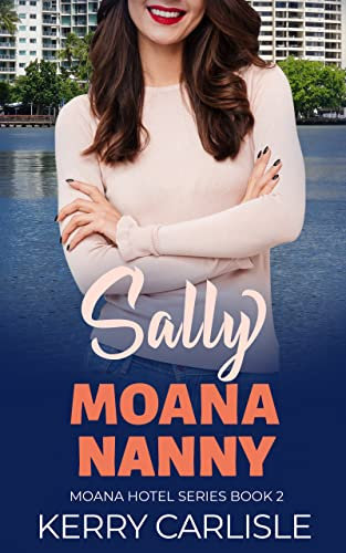 Moana Nanny: An Age Gap, Insta-love Romance (MOANA HOTEL SERIES BOOK 2) (English Edition)