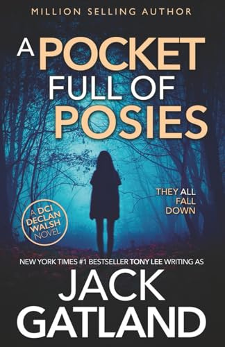 A Pocket Full Of Posies: A British Murder Mystery (Detective Inspector Declan Walsh)
