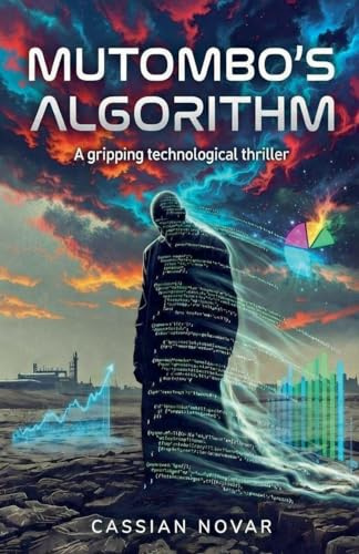 Mutombo's Algorithm (Techno Thrillers, Band 1)
