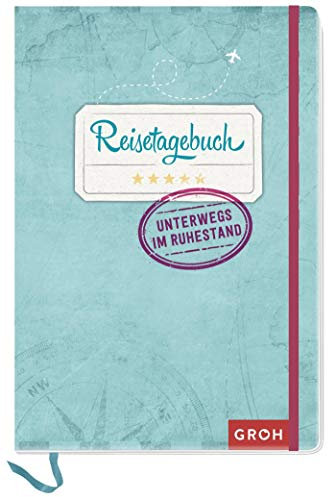 Reisetagebuch - Unterwegs im Ruhestand