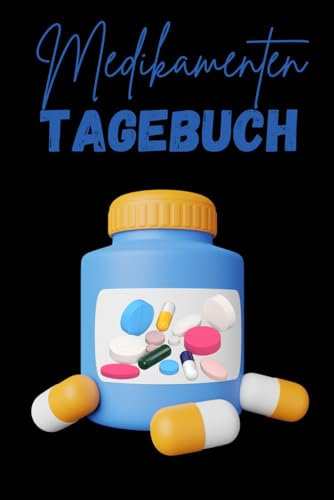 Medikamenten tagebuch: Ein Begleiter, um die tägliche Medikation, Dosierung, Herzfrequenz, Temperatur, Blutzucker und Blutdruck zu verfolgen