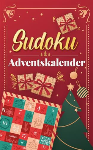 Sudoku Adventskalender: leicht - kniffliger Rätselspaß, Inspiration und festliche Überraschungen für die vorweihnachtliche Adventszeit bis zum 24. Dezember