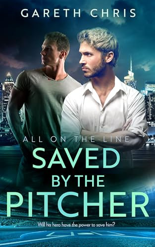 Saved by the Pitcher (All on the Line Book 2)