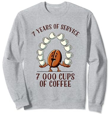 7 Years of Service 7000 Cups of Coffee Work Anniversary Sweatshirt