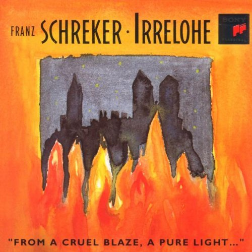 Franz Schreker - Irrelohe (Opern-Gesamtaufnahme)