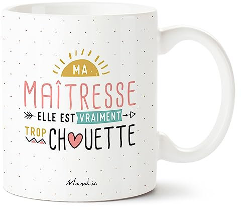 Manahia Mug Cadeau Maîtresse - Vraiment Trop Chouette - Tasse Personnalisée - Céramique, 330 mL - Imprimé en France - Merci - Noël