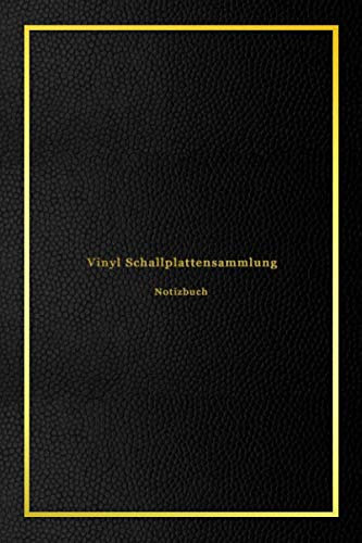 Vinyl Schallplattensammlung Notizbuch: Sammelbuch für Musikliebhaber | Behalten Sie den Überblick über alle Ihre Musikalben und Schallplatten