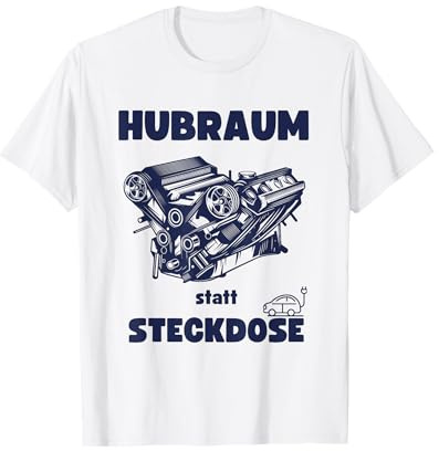 Hubraum Statt Steckdose, V8 statt Elektro Auto T-Shirt