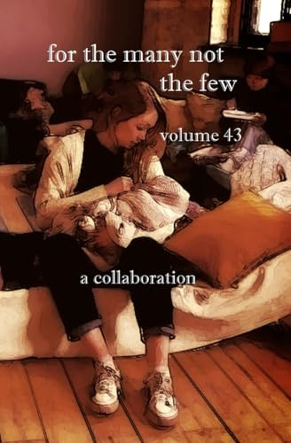 For The Many Not The Few Volume 43