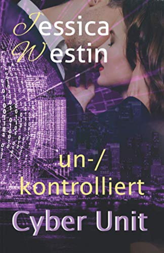 un-/kontrolliert (Cyber Unit)