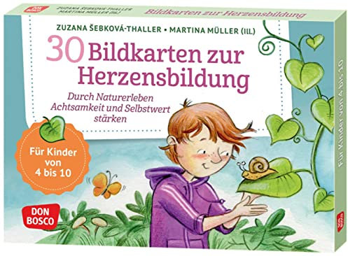 30 Bildkarten zur Herzensbildung: Durch Naturerleben Achtsamkeit und Selbstwert stärken. Spielerisch mit Kindern von vier bis zehn Jahren Naturliebe, ... und innere Balance. 30 Ideen auf Bildkarten)