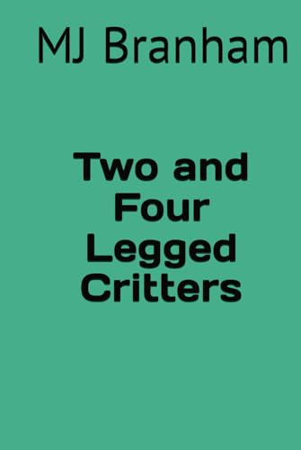 Two and Four Legged Critters