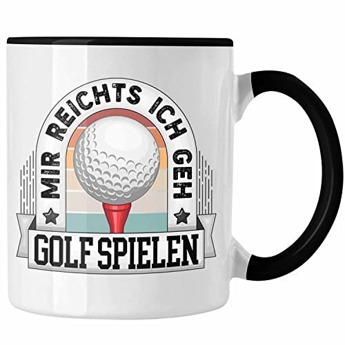 Trendation - Golf Tasse Geschenk Lustiger Spruch Mir Reichts Ich Geh Golfen Becher Geschenkidee Golfspieler (Schwarz)