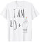 I Am 40 Plus 1 dito medio per un 41° compleanno per le donne Maglietta