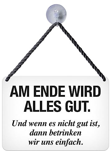 Blechwaren Fabrik Braunschweig Kulthänger Blechschild - Am Ende wird alles gut! Betrinken KH170
