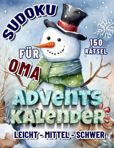 Sudoku Adventskalender für Oma: Weihnachtspuzzle Buch für Senioren. Eine fröhliche Geschichte für jeden Dezembertag.