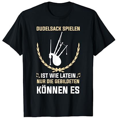 Dudelsack Schotte Dudelsackbläser Sackpfeife Musiker T-Shirt