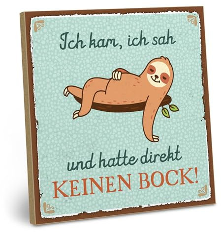 ARTFAVES® Wandbild Holzschild mit Spruch - Ich kam, sah und hatte keinen Bock - Türschild Retro Vintage Deko Bild Geschenk - Faultier, witzige Sprüche