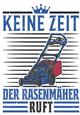 Rasenmäher Notizbuch: Keine Zeit Der Rasenmäher ruft Gärtner Geschenk / 6x9 Zoll / 120 gepunktete Seiten Seiten