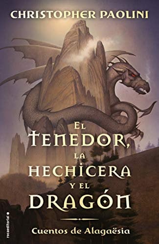El tenedor, la hechicera y el dragón (Ciclo El Legado): Cuentos de Alagaësia (Spanish Edition)