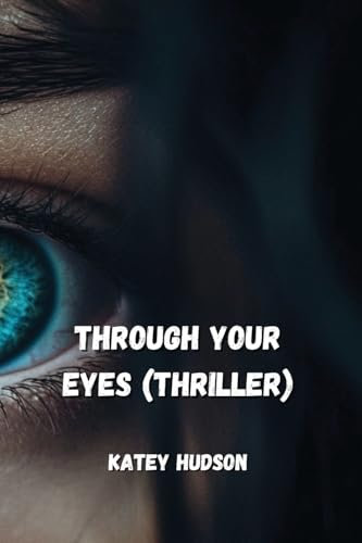 Through Your Eyes (Thriller)