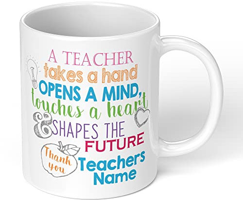 Personalised Teacher Mug – Colourful “Takes a Hand, Opens a Mind” Quote – End of Term Appreciation for School or Nursery – Printed Both Sides – 11oz Ceramic – Microwave & Dishwasher Safe