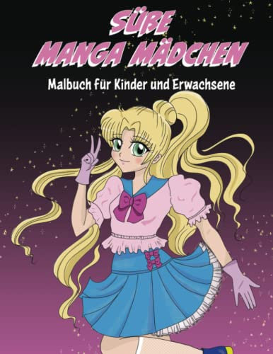 Süße Manga Mädchen: Malbuch für Kinder und Erwachsene