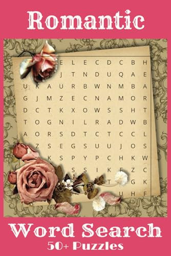 Romantic Word Search Puzzle Book: Word Searches with Easy to Read Print about Romance, Romantic, Love and More | 6x9 inches, 110 pages | 50+ ... Loved One, Vacations, Holidays and Free Times