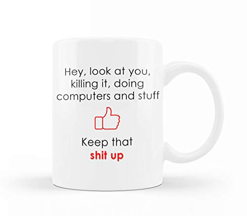 VIROSA Funny Computer Mug – Hey Look At You Doing Computers and Stuff Keep that Sh*t Up – Hilarious Gift for Coders, IT Pros, Students – Geeky Tech Joke – 11oz Ceramic Coffee Cup