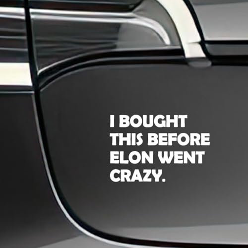 P012 I Bought This Before Elon Went Crazy Lustiger Autoaufkleber für Elektrofahrzeuge | Hochwertiger, wetterfester Sticker (Weiß)