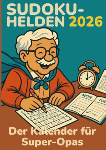 Terminplaner Sudoku-Helden 2026 im A4-Großformatdruck: Der Kalender und für Super-Opas im Großdruck - 730 Sudokus in extra großer Schrift mit umfangreicher Terminplanung (leicht bis kniffelig)