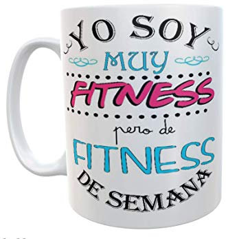 SAQUITOMAGICO Taza Yo Soy Muy Fitness Pero de Fitness de Semana