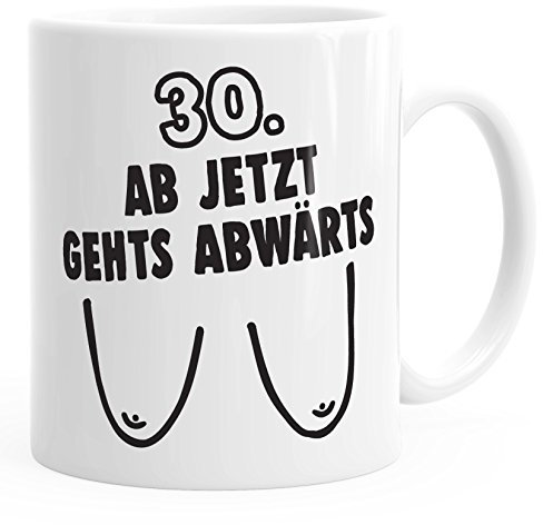 MoonWorks Kaffee-Tasse 30. Geburtstag Ab jetzt gehts abwärts Spruch runder Geburtstag Geburtstags-Tasse weiß Unisize