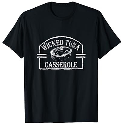 Pesca y Comida | Cazuela de atún divertida Camiseta