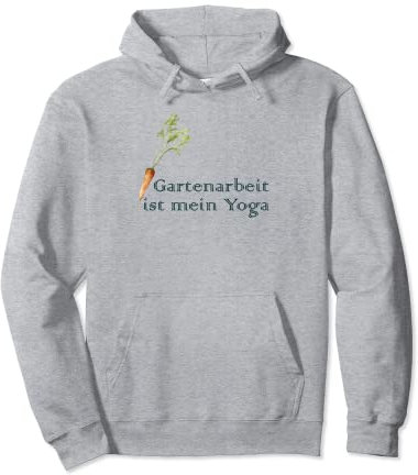 Gartenarbeit ist mein Yoga - Fun-Spruch-Geschenk-Statement Pullover Hoodie