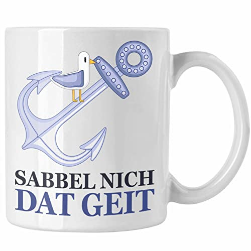 Trendation - Möwe Anker Tasse Sabbel Nich Dat Geit Norddeutschland Plattdeutsch Geschenkidee für Kapitän (Weiß)