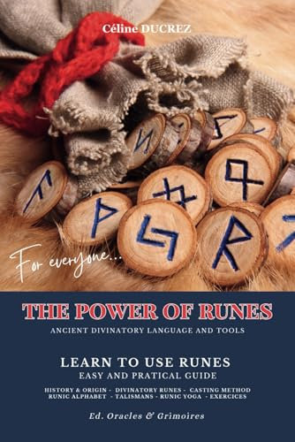 The power of runes: Easy guide : Learn to use the runes, easy and pratical guide. Divinatory runes, casting method, Runic yoga...
